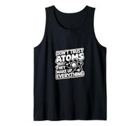 Don't Trust Atoms They Make Up Everything Ciencia |- Camiseta sin Mangas
