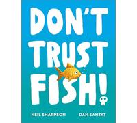 Don't Trust Fish!: A funny picture book for children | Ages 3-5