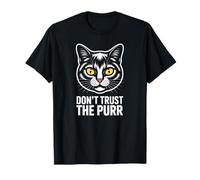 Dont Trust The Purr - Divertido gráfico de Actitud de Gato Camiseta