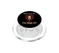 Don't Try Me I Am High AF Labios Beso Lengua Hierba Hombres Mujeres PopSockets PopGrip para MagSafe