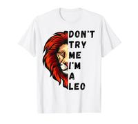 Don't Try Me I'm A Leo King Lion Birthday Lions Hombres Niño Niña Camiseta gráfica económica, Hombre, Blanco, XL