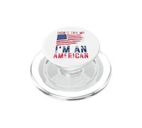 Don't Try Me I'm An American Patriotic Bandera de Estados Unidos para Hombres, Mujeres y niños PopSockets PopGrip para MagSafe