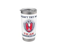 Don't Try Me I'm An American Soccer Bandera de Estados Unidos para hombres, mujeres y niños Vaso térmico de acero inoxidable de doble pared