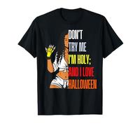 Don't Try Me I'm Holy & I Love Halloween Melanina Mujeres Negras Camiseta
