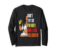 Don't Try Me I'm Holy & I Love Halloween Melanina Mujeres Negras Manga Larga