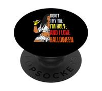 Don't Try Me I'm Holy & I Love Halloween Melanina Mujeres Negras PopSockets PopGrip Adhesivo
