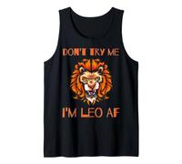 Don't Try Me I'm Leo AF Zodiac Cumpleaños Funny Lion Hombres Mujeres Camiseta sin Mangas