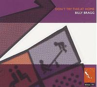 Billy Bragg - Don't Try This at Home
