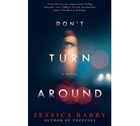 Don't Turn Around: A Novel