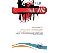 Don't Turn Off the Lights: Don't Turn Off the Lights, Pop music, Enrique Iglesias, Escape (Enrique Iglesias album), David Siegel (musician)