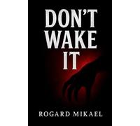 Don't Wake It: Dix étages avant l’enfer