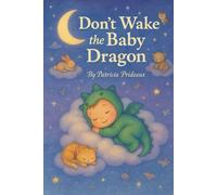 Don't Wake The Baby Dragon