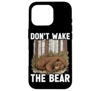 Don't Wake The Bear ||- Carcasa para iPhone 16 Pro