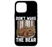 Don't Wake The Bear ||- Carcasa para iPhone 16 Pro MAX