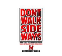 DON'T WALK SIDEWAYS: Idioms • Clichés • Malapropisms • Oxymorons: Mangled, Mispronounced, Maligned, or Misinterpreted