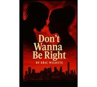 Don't Wanna Be Right