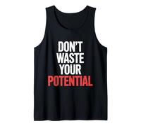 Don't Waste Your Potential Recordatorio Inspirador |- Camiseta sin Mangas