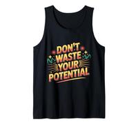 Don't Waste Your Potential Recordatorio Inspirador - Camiseta sin Mangas
