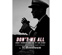 Don't We All - John F Kennedy and The PT-109 Story