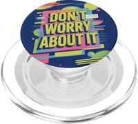Don't Worry About It - Funky Retro Color Splash Artwork PopSockets PopGrip para MagSafe