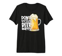 Don't Worry Beer Happy Team Drinking Beer Lover Drinker Camiseta Premium