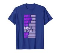 Don't Worry Don't Cry Dance Techno and Fly - Rave Music Camiseta, Hombre, Azul Real, XL