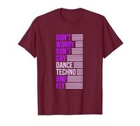 Don't Worry Don't Cry Dance Techno and Fly - Rave Music Camiseta, Hombre, Granate, 3XL