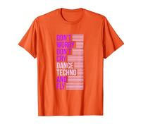 Don't Worry Don't Cry Dance Techno and Fly - Rave Music Camiseta, Hombre, Naranja, L