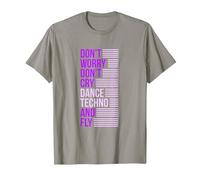 Don't Worry Don't Cry Dance Techno and Fly - Rave Music Camiseta, Hombre, Pizarra, XL