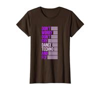 Don't Worry Don't Cry Dance Techno and Fly - Rave Music Camiseta, Mujer, Marrón, XL