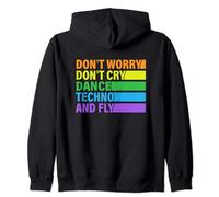 Don't Worry Don't Cry Dance Techno And Fly - Rave Music Sudadera con Capucha