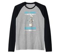 Don't Worry I Did This On A Mannequin Once Camiseta Manga Raglan