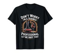 Don't Worry I'm a Trained Professional Funny Sommelier Camiseta
