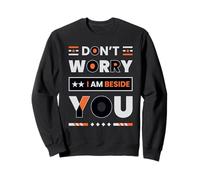 Don't Worry I'm Beside You Minimalista Moderno Sudadera