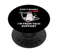 Don't Worry I'm from Tech Support - Gato Divertido PopSockets PopGrip Adhesivo