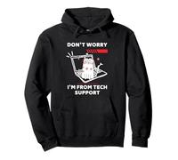 Don't Worry I'm from Tech Support - Gato Divertido Sudadera con Capucha