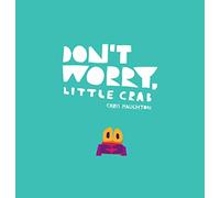 Don't Worry, Little Crab: A little book of bravery and facing your fears, perfect for sharing with Dad