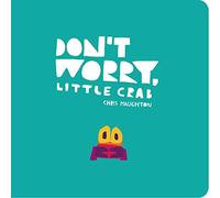 Don't Worry, Little Crab: A little book of bravery and facing your fears, perfect for sharing with Dad