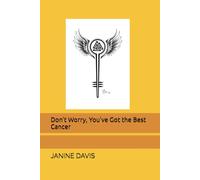 Don't Worry, You've Got the Best Cancer