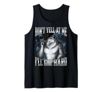 Don't Yell At Me I'Ll Get Hard Camiseta sin Mangas