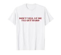 Don't Yell At Me I'Ll Get Hard Y2k Aesthetic Trendy Camiseta
