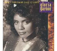 Don't You Dare Call It Love - Gloria Gaynor 7" 45