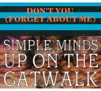 Don't You (Forget About Me) / Up On The Catwalk