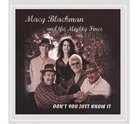 Don't You Just Know It by Macy Blackman and the Mighty Fines (2011-02-15)
