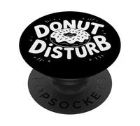 Donut Disturb Funny Donut Lover Lazy Day Tees Decor and More PopSockets PopGrip Adhesivo