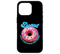 Donut Even Care What You Think Sarcástico Divertido Comida Kawaii Carcasa para iPhone 16 Pro