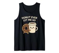 Donut Ever Let Me Go - Lindo Juego de Palabras con Comida para Pareja con Donut Coffee Camiseta sin Mangas