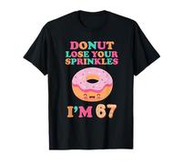 Donut Lose Your Sprinkles 67 Cumpleaños 67 Años Día B Camiseta