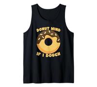 Donut Mind If I Dough Divertido Juego de Palabras Comida Amante Humor Camiseta sin Mangas