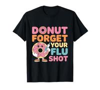 Donut Olvídate de tu Vacuna contra la Gripe Trabajadores de la Salud Camiseta